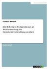 Die Reformen des Kleisthenes als Weichenstellung zur Demokratieentwicklung in Athen