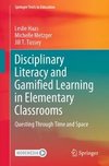 Disciplinary Literacy and Gamified Learning in Elementary Classrooms