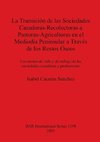 La Transición de las Sociedades Cazadoras-Recolectoras a Pastoras-Agricultoras en el Mediodía Peninsular a Través de los Restos Óseos