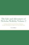 The Life and Adventures of Nicholas Nickleby Volume 2