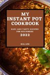 MY INSTANT POT COOKBOOK 2022