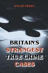 Britain's Strangest True Crime Cases