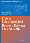 Protein Kinase-mediated Decisions Between Life and Death