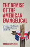 The Demise of the American Evangelical