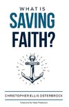 What Is Saving Faith?