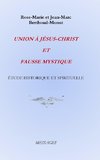 UNION À JÉSUS-CHRIST ET FAUSSE MYSTIQUE