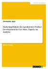 Marketing Policies for Agroforestry Product Development in Oyo State, Nigeria. An Analysis