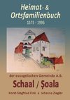 Heimat- und Ortsfamilienbuch Schaal/Soala 1575-1995