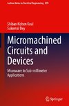 Micromachined Circuits and Devices