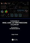 Fundamentals of Image, Audio, and Video Processing Using MATLAB®