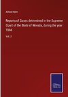 Reports of Cases determined in the Supreme Court of the State of Nevada, during the year 1866