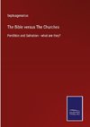 The Bible versus The Churches