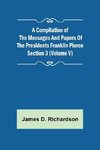 A Compilation of the Messages and Papers of the Presidents Section 3 (Volume V) Franklin Pierce