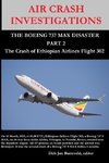 AIR CRASH INVESTIGATIONS - THE BOEING 737 MAX DISASTER (PART 2) - The Crash of Ethiopian Airlines Flight 302