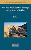 The Neo-Aramaic Oral Heritage of the Jews of Zakho