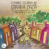 The Colorful World of Zazá, The Giraffe