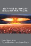 The Atomic Bombings of Hiroshima and Nagasaki