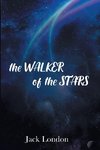 THE WALKER OF THE STARS