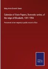 Calendar of State Papers, Domestic series, of the reign of Elizabeth, 1591-1594