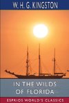 In the Wilds of Florida (Esprios Classics)