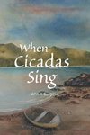 When Cicadas Sing