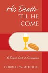 His Death-'Til He Come