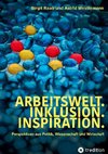 Arbeitswelt.Inklusion.Inspiration. Umsetzung der UN-Behindertenrechtskonvention. Handlungsempfehlung: Aktionspläne