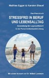 Stressfrei in Beruf und Lebensalltag