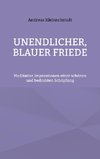 Unendlicher, blauer Friede