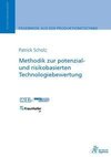 Methodik zur potenzial- und risikobasierten Technologiebewertung