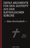 Zwölf Argumente für den Austritt aus der katholischen Kirche