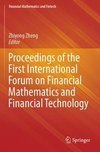 Proceedings of the First International Forum on Financial Mathematics and Financial Technology