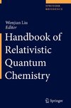 Handbook of Relativistic Quantum Chemistry