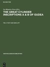 The great cylinder inscriptions A & B of Gudea, Teil 1, Text and Sign-Lift