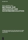 Beiträge zur Geschichte der Novemberrevolution