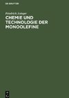 Chemie und Technologie der Monoolefine