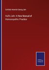 Hull's Jahr: A New Manual of Homoeopathic Practice