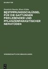 Bestimmungsschlüssel für die Gattungen freilebender und pflanzenparasitischer Nematoden