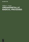 Organometallic Radical Processes