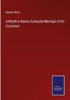 A Month in Russia during the Marriage of the Czarevitch