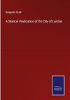 A Statical Vindication of the City of London