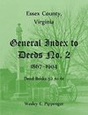 Essex County, Virginia General Index to Deeds No. 2, 1867-1904, Deed Books 52 to 61