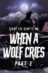 When a Wolf Cries