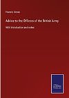 Advice to the Officers of the British Army