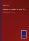 Advice to the Officers of the British Army