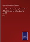 Ante-Nicene Christian Library: Translations of the Writings of the Fathers down to A.D.325