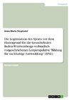 Die Legitimation des Sports vor dem Hintergrund für die Grundschulen Baden-Württembergs verbindlich vorgeschriebenen Leitperspektive 