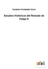 Estudios Históricos del Reinado de Felipe II