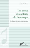 Les temps discordants de la musique