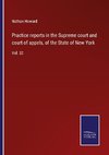 Practice reports in the Supreme court and court of appels, of the State of New York